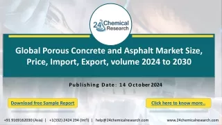 Global Porous Concrete and Asphalt Market Size, Price, Import, Export, volume 2024 to 2030