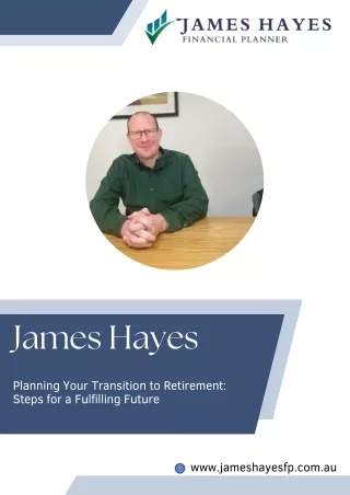 Planning Your Transition to Retirement:  Steps for a Fulfilling Future