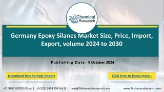 Germany Epoxy Silanes Market Size, Price, Import, Export, volume 2024 to 2030