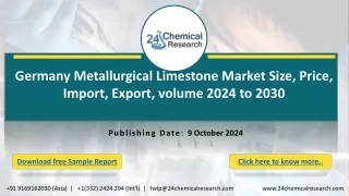 Germany Metallurgical Limestone Market Size, Price, Import, Export, volume 2024 to 2030