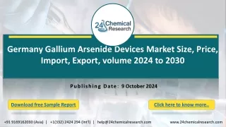 Germany Gallium Arsenide Devices Market Size, Price, Import, Export, volume 2024 to 2030