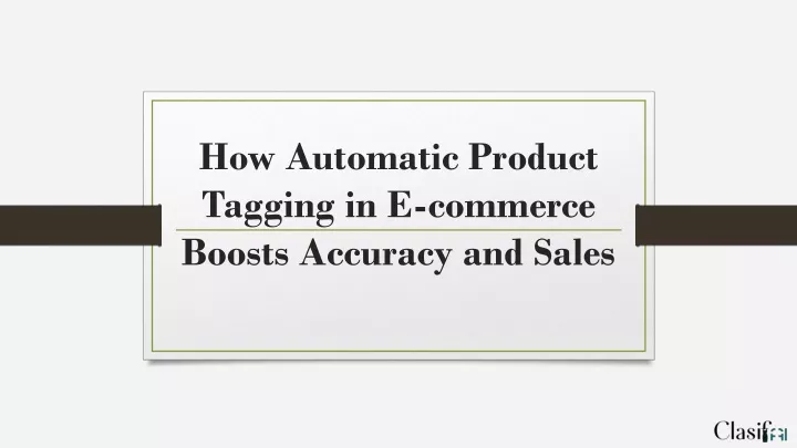 how automatic product tagging in e commerce boosts accuracy and sales