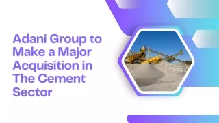 Adani Group to Make a Major Acquisition in The Cement Sector