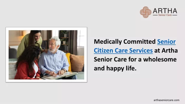 medically committed senior citizen care services