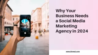 Why Your Business Needs a Social Media Marketing Agency in 2024