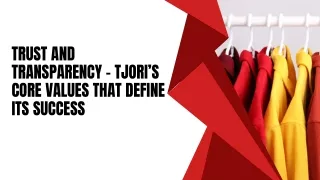 trust and transparency tjori s core values that
