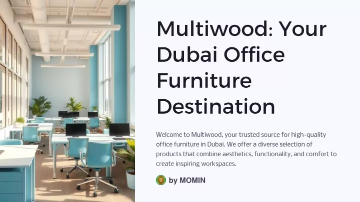 multiwood your dubai office furniture destination