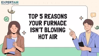 top 5 reasons your furnace isn t blowing hot air