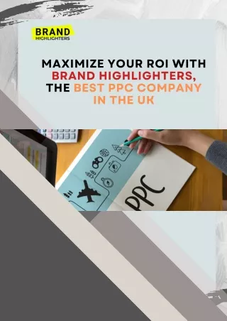 Maximize Your ROI with Brand Highlighters, the Best PPC Company in the UK