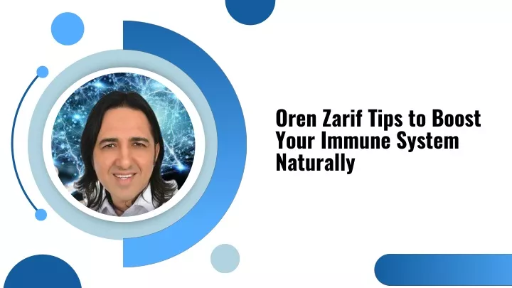 oren zarif tips to boost your immune system