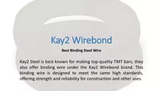 Kay2 Wirebond  - Top Construction Binding Wire