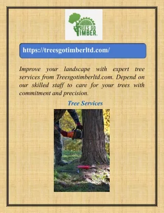 Tree Services Treesgotimberltd.com