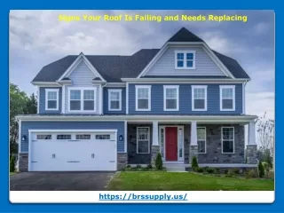 Signs Your Roof Is Failing and Needs Replacing