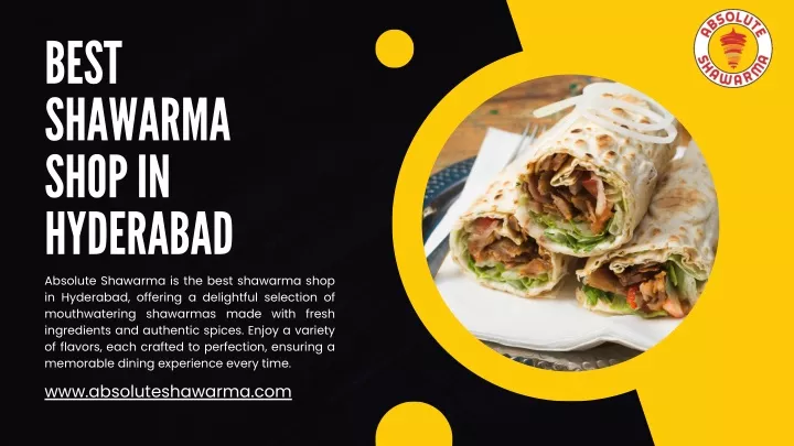 best shawarma shop in hyderabad absolute shawarma