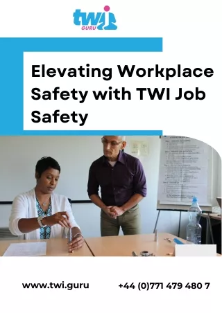 Elevating Workplace Safety with TWI Job Safety
