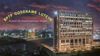 BPTP Codename Lutyens Sector 102 Gurgaon | E Brochure