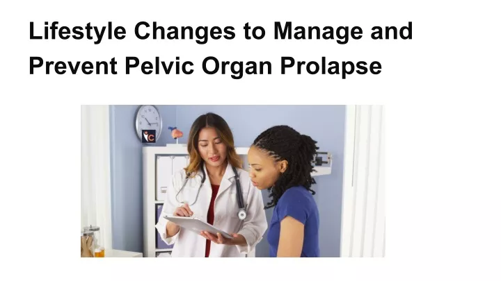 lifestyle changes to manage and prevent pelvic