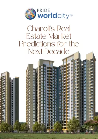 Charoli’s Real Estate Market: Predictions for the Next Decade | Pride World City