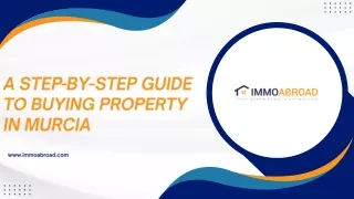 a step by step guide to buying property in murcia