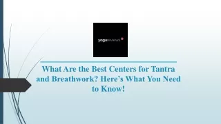 What Are the Best Centers for Tantra and Breathwork Here’s What You Need to Know!