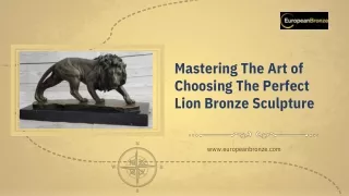 Mastering The Art of Choosing The Perfect Lion Bronze Sculpture