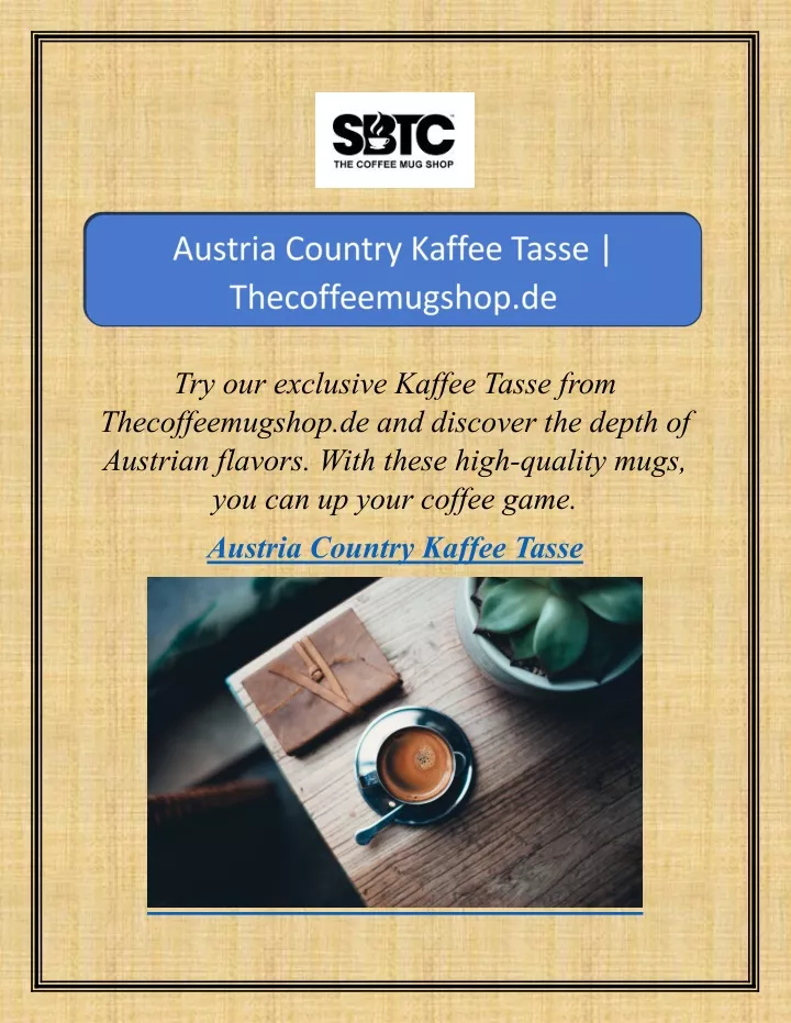 try our exclusive kaffee tasse from