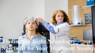 Finding the Right Neurology Specialist for Your Treatment Needs