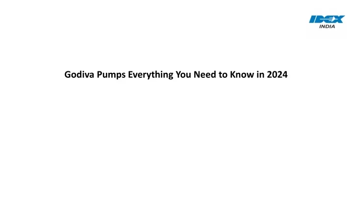 godiva pumps everything you need to know in 2024