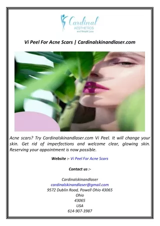 Vi Peel For Acne Scars  Cardinalskinandlaser.com