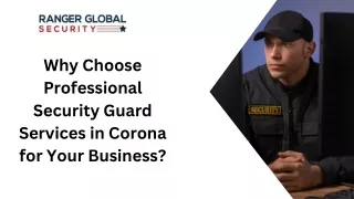 Why Choose Professional Security Guard Services in Corona for Your Business?