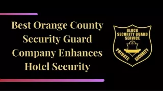 Best Orange County Security Guard Company Enhances Hotel Security