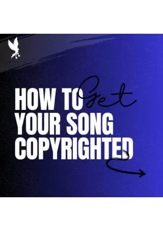How to Get Your Song Copyrighted