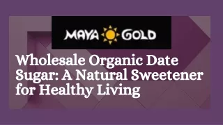 Wholesale Organic Date Sugar A Natural Sweetener for Healthy Living