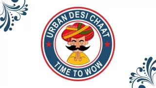URBAN DESI CHAAT (the top choice in the best food franchise business)