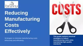 Effective Strategies to Reduce Manufacturing Costs Without Sacrificing Quality