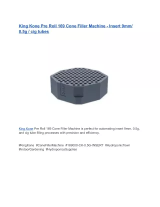 King Kone Pre Roll 169 Cone Filler Machine - Insert 9mm_ 0
