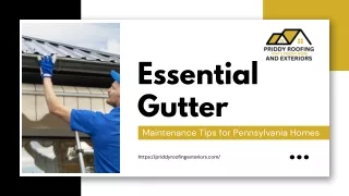 Essential Gutter Maintenance Tips for Pennsylvania Homes