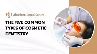 The Five Common Types Of Cosmetic Dentistry