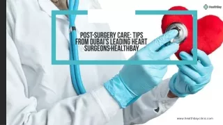 Post-Surgery Care Tips from Dubai’s Leading Heart Surgeons-HealthBay