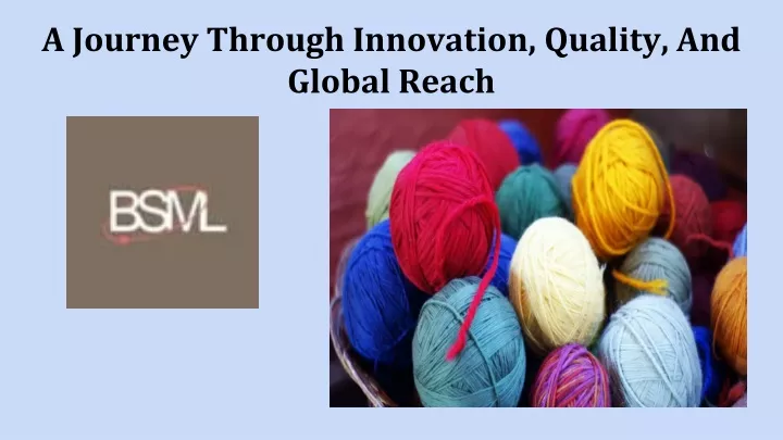 a journey through innovation quality and global reach