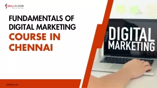 Fundamentals of Digital Marketing Course in Chennai | Skillfloor