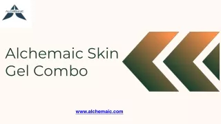 Revitalize Your Skin with Alchemaic Skin Gel Combo