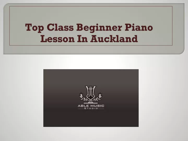 top class beginner piano lesson in auckland