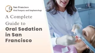 A Complete Guide to Oral Sedation in San Francisco