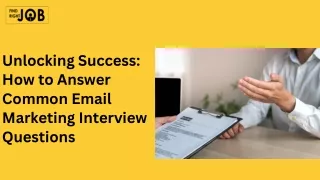 Unlocking Success: How to Answer Common Email Marketing Interview Questions