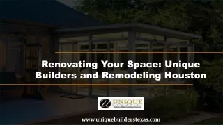 Unique Builders and Remodeling Houston