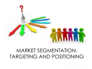 MARKET_SEGMENTATION_TARGETING_AND_POSITI