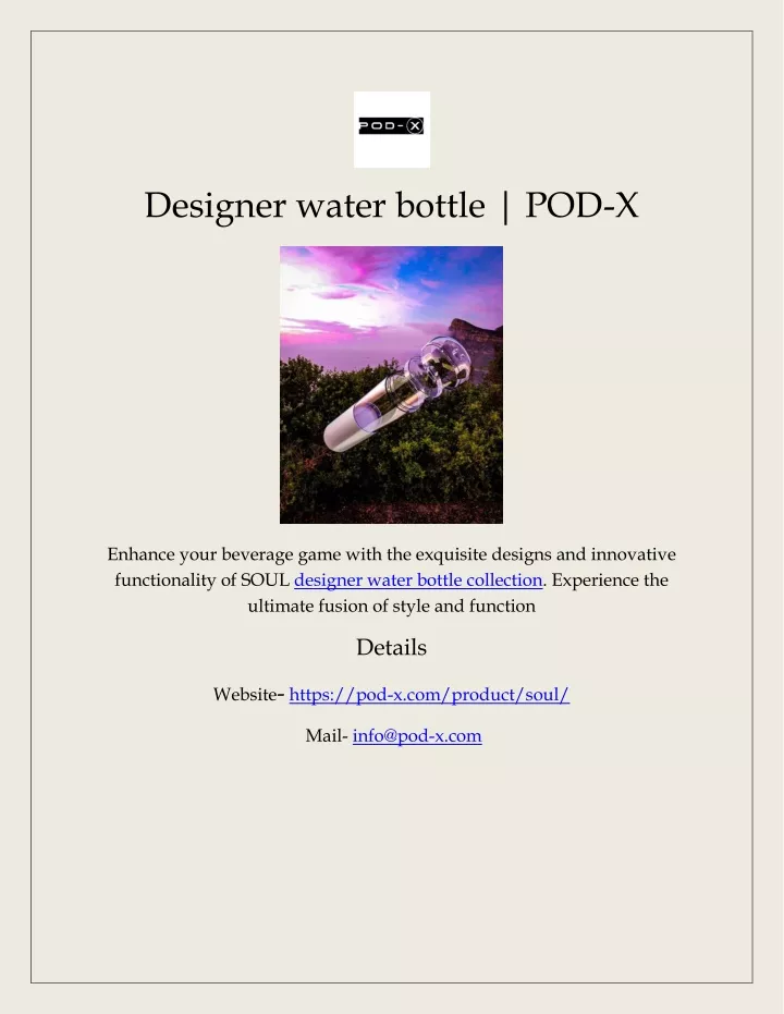 designer water bottle pod x