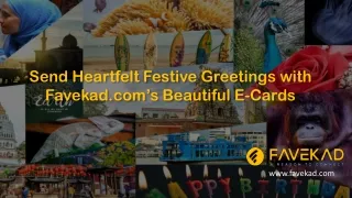 Send Heartfelt Festive Greetings with Favekad.com’s Beautiful E-Cards