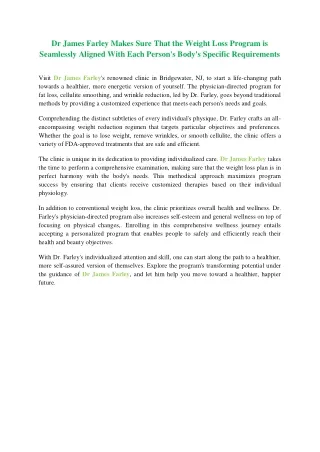 Dr James Farley Makes Sure the Weight Loss Program is Seamlessly Aligned With Each Person's Body's Specific Requirements
